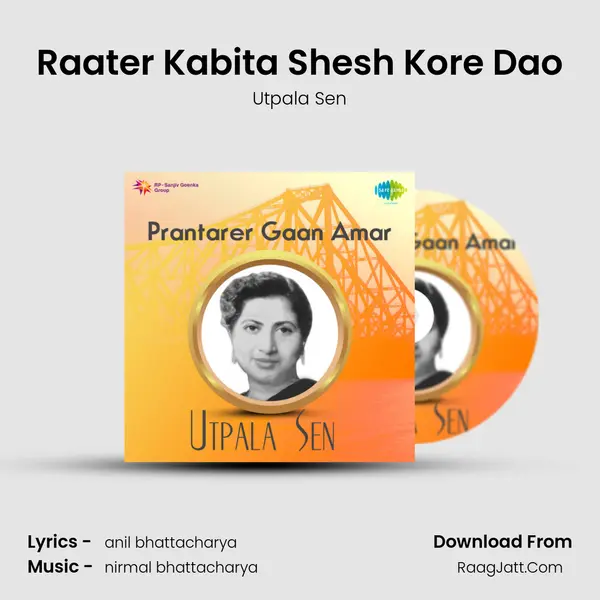 Raater Kabita Shesh Kore Dao MP3 Song by Utpala Sen Cover