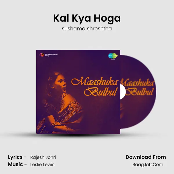 Kal Kya Hoga MP3 Song by sushama shreshtha Cover