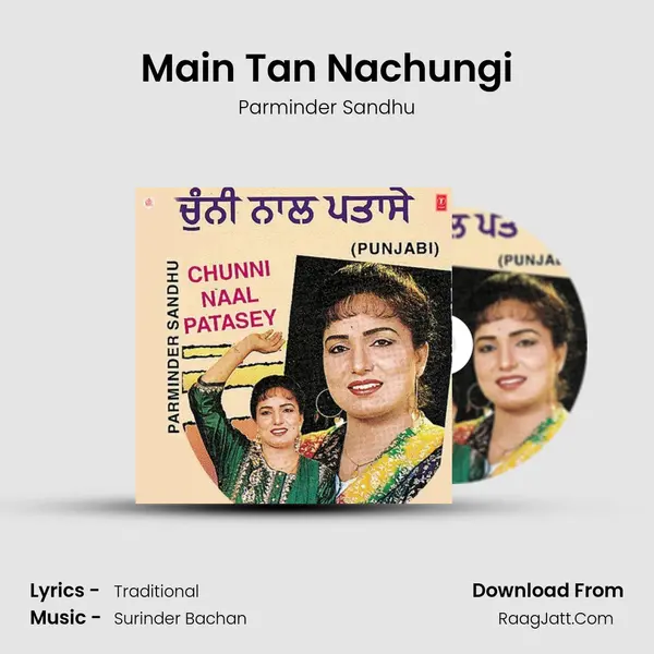 Main Tan Nachungi MP3 Song by Parminder Sandhu Cover