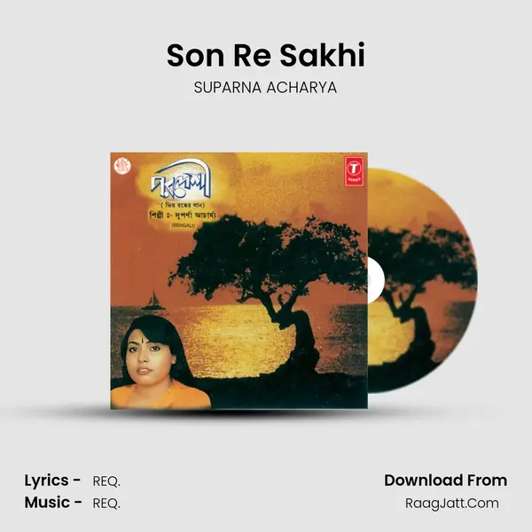 Son Re Sakhi MP3 Song by SUPARNA ACHARYA Cover