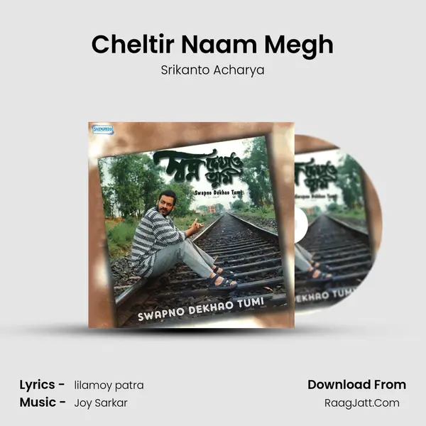 Cheltir Naam Megh MP3 Song by Srikanto Acharya Cover