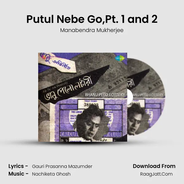 Putul Nebe Go,Pt. 1 and 2 MP3 Song by Manabendra Mukherjee Cover