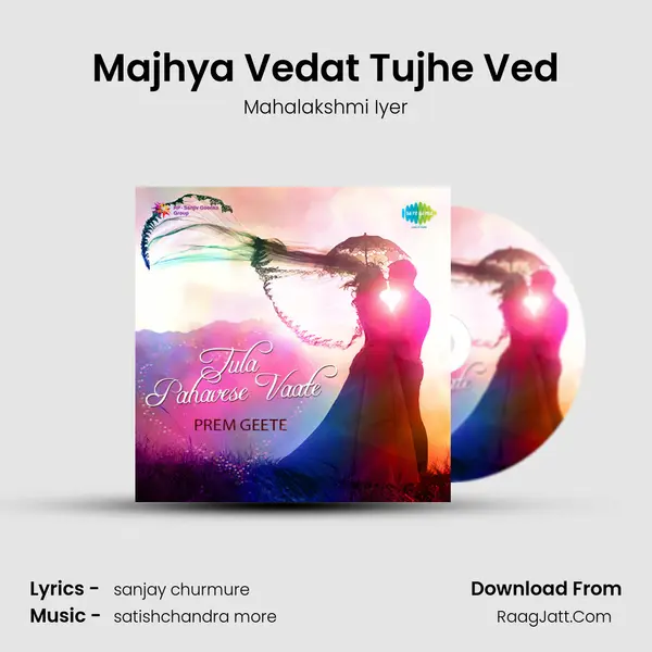 Majhya Vedat Tujhe Ved MP3 Song by Mahalakshmi Iyer Cover