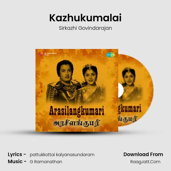 Kazhukumalai MP3 Song by Sirkazhi Govindarajan Cover