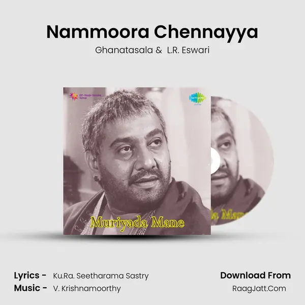 Nammoora Chennayya MP3 Song by Ghanatasala Cover