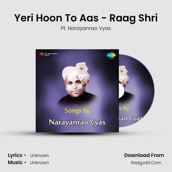 Yeri Hoon To Aas - Raag Shri MP3 Song by Pt. Narayanrao Vyas Cover