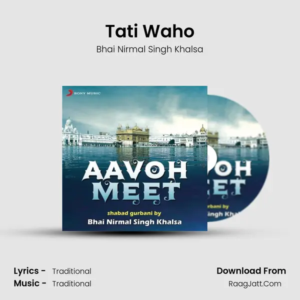 Tati Waho MP3 Song by Bhai Nirmal Singh Khalsa Cover