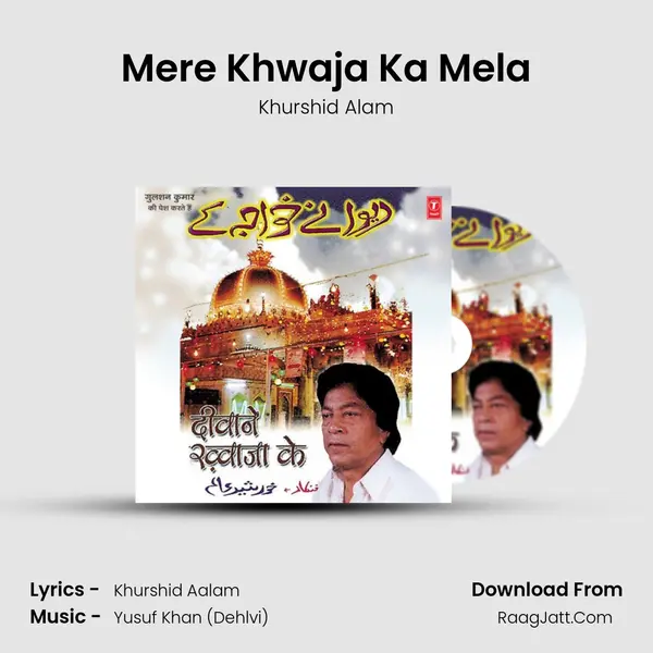 Mere Khwaja Ka Mela MP3 Song by Khurshid Alam Cover