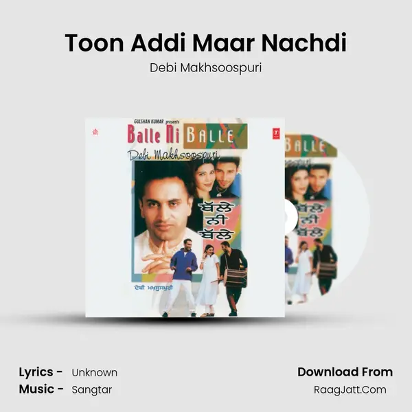Toon Addi Maar Nachdi MP3 Song by Debi Makhsoospuri Cover