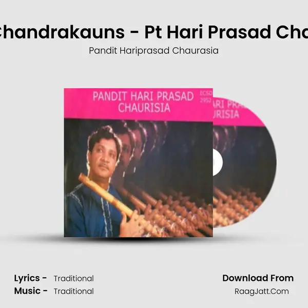 Raga Chandrakauns - Pt Hari Prasad Chaurasia MP3 Song by Pandit Hariprasad Chaurasia Cover