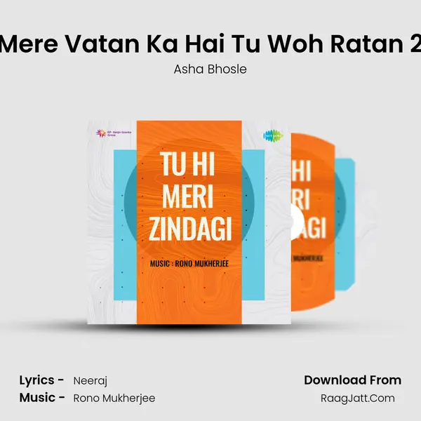 Mere Vatan Ka Hai Tu Woh Ratan 2 MP3 Song by Asha Bhosle Cover