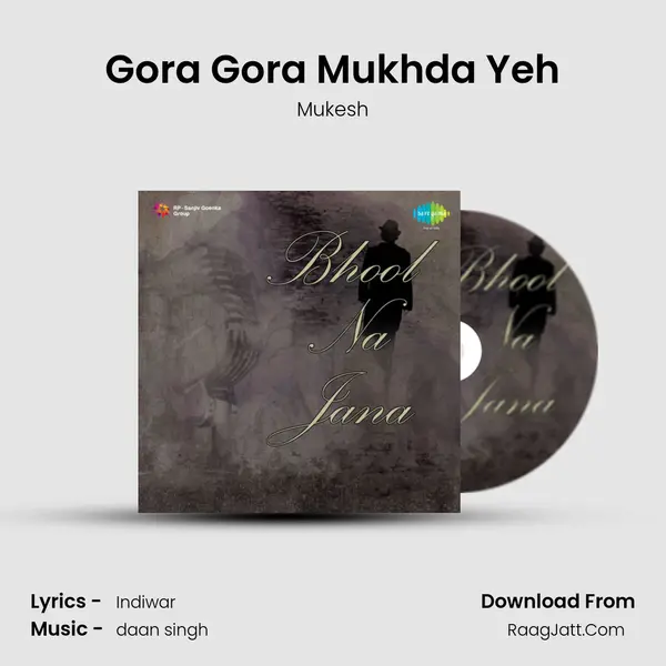 Gora Gora Mukhda Yeh MP3 Song by Mukesh Cover