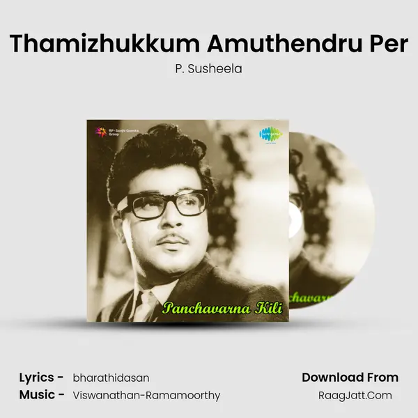 Thamizhukkum Amuthendru Per MP3 Song by P. Susheela Cover