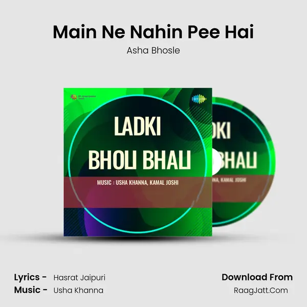 Main Ne Nahin Pee Hai MP3 Song by Asha Bhosle Cover