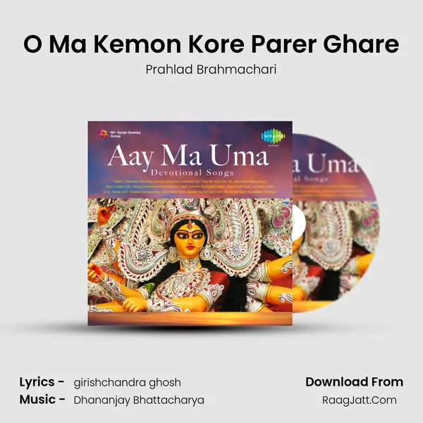 O Ma Kemon Kore Parer Ghare MP3 Song by Prahlad Brahmachari Cover