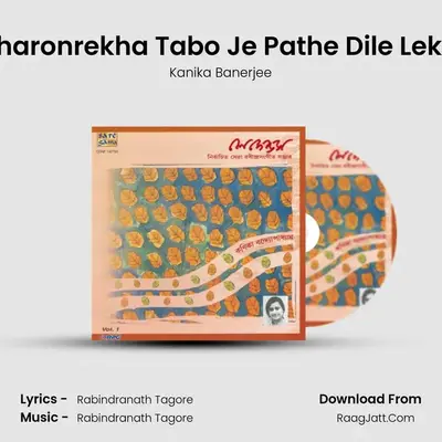 Charonrekha Tabo Je Pathe Dile Lekhi MP3 Song by Kanika Banerjee Cover