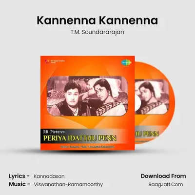 Kannenna Kannenna MP3 Song by T.M. Soundararajan Cover