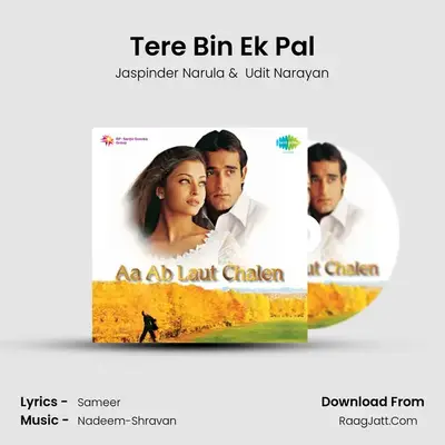Tere Bin Ek Pal MP3 Song by Jaspinder Narula Cover