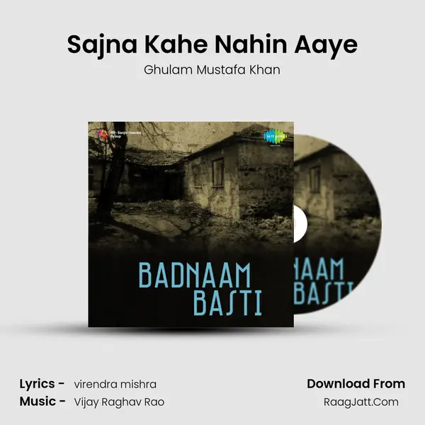 Sajna Kahe Nahin Aaye MP3 Song by Ghulam Mustafa Khan Cover