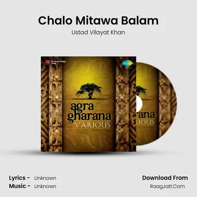 Chalo Mitawa Balam MP3 Song by Ustad Vilayat Khan Cover