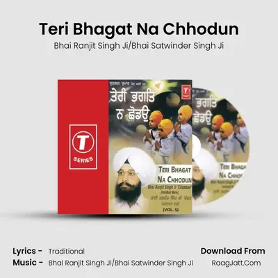 Teri Bhagat Na Chhodun(Vyakhyasahit) MP3 Song by Bhai Ranjit Singh Ji/Bhai Satwinder Singh Ji Cover