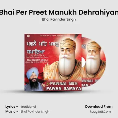 Bhai Per Preet Manukh Dehrahiyan MP3 Song by Bhai Ravinder Singh Cover
