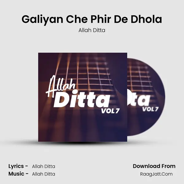 Galiyan Che Phir De Dhola MP3 Song by Allah Ditta Cover