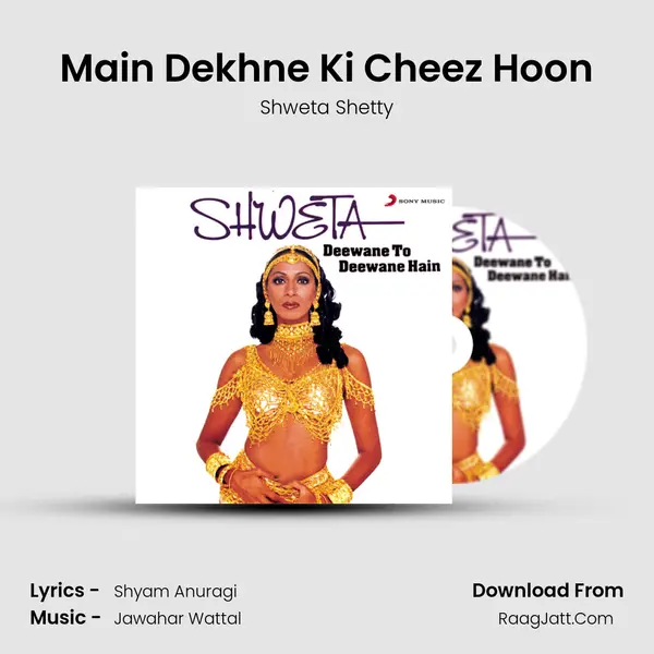 Main Dekhne Ki Cheez Hoon MP3 Song by Shweta Shetty Cover