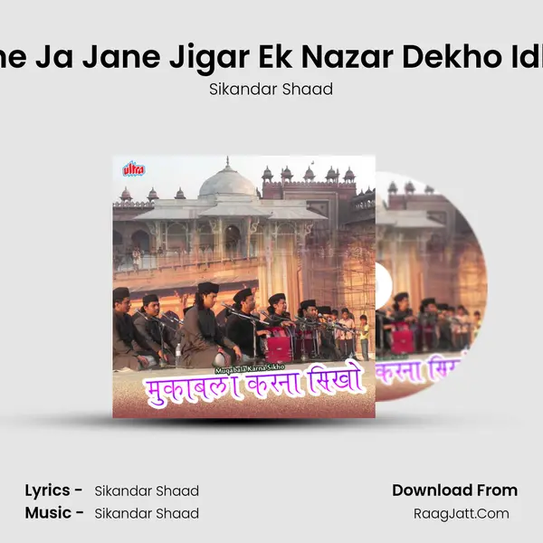 Jane Ja Jane Jigar Ek Nazar Dekho Idhar MP3 Song by Sikandar Shaad Cover