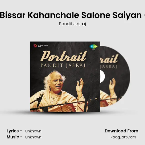 Ham Ko Bissar Kahanchale Salone Saiyan - Khayal MP3 Song by Pandit Jasraj Cover
