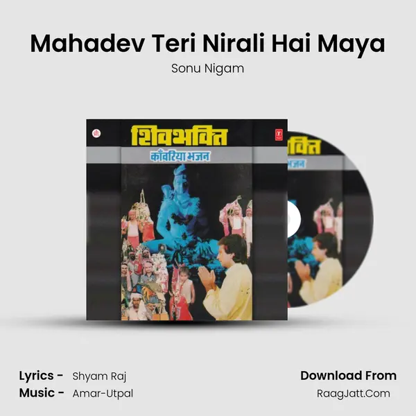 Mahadev Teri Nirali Hai Maya MP3 Song by Sonu Nigam Cover