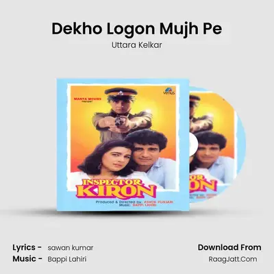 Dekho Logon Mujh Pe MP3 Song by Uttara Kelkar Cover