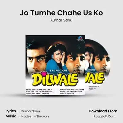 Jo Tumhe Chahe Us Ko MP3 Song by Kumar Sanu Cover