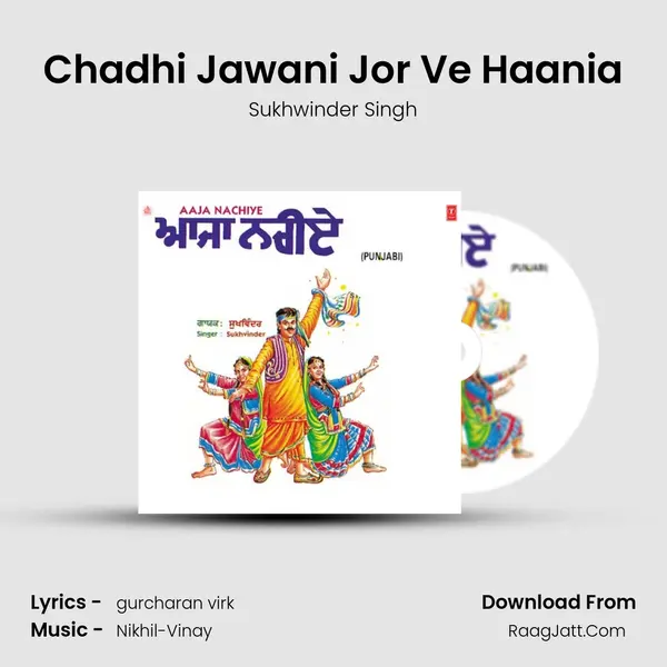Chadhi Jawani Jor Ve Haania MP3 Song by Sukhwinder Singh Cover
