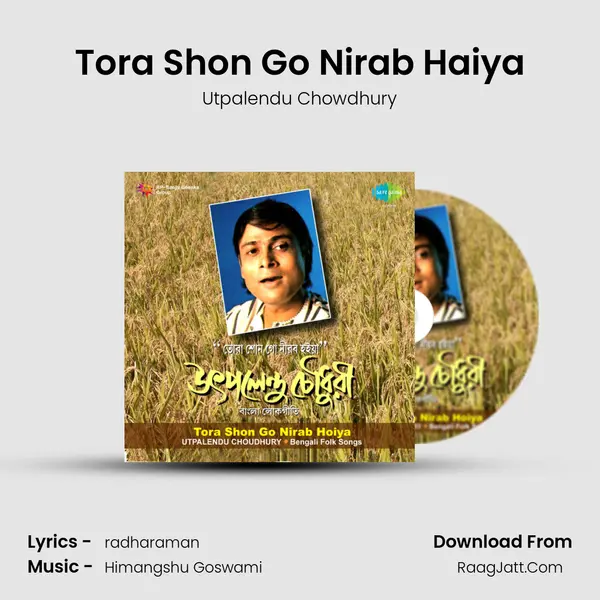 Tora Shon Go Nirab Haiya mp3 song