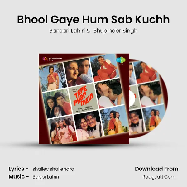 Bhool Gaye Hum Sab Kuchh mp3 song