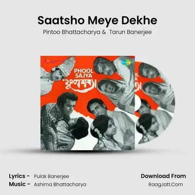 Saatsho Meye Dekhe mp3 song