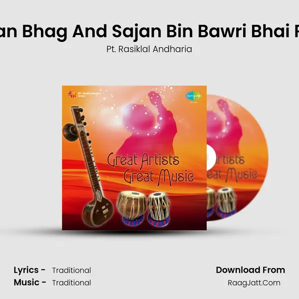 Khayal - Dhan Dhan Bhag And Sajan Bin Bawri Bhai Ri - Gorakh Kalyan mp3 song