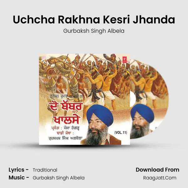Uchcha Rakhna Kesri Jhanda MP3 Song by Gurbaksh Singh Albela Cover
