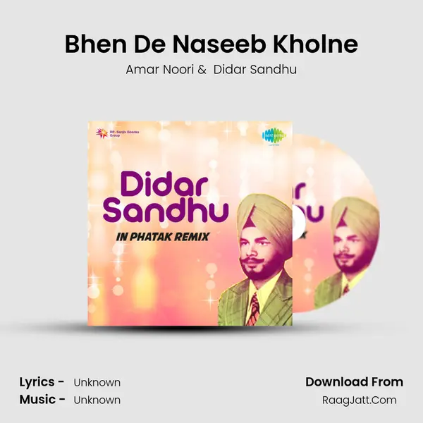 Bhen De Naseeb Kholne MP3 Song by Amar Noori Cover