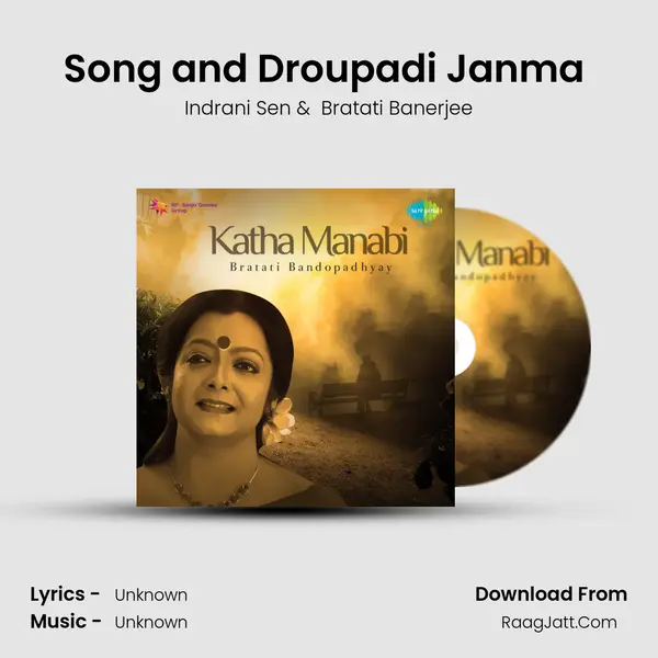 Song and Droupadi Janma (Recitation) MP3 Song by Indrani Sen Cover