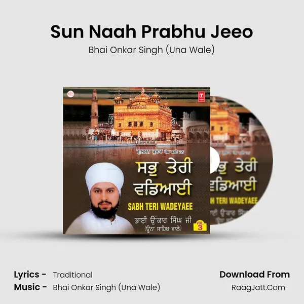 Sun Naah Prabhu Jeeo MP3 Song by Bhai Onkar Singh (Una Wale) Cover