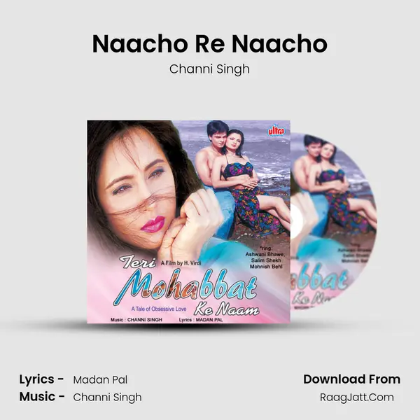 Naacho Re Naacho MP3 Song by Channi Singh Cover