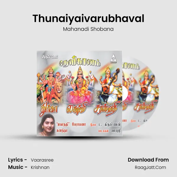 Thunaiyaivarubhaval MP3 Song by Mahanadi Shobana Cover