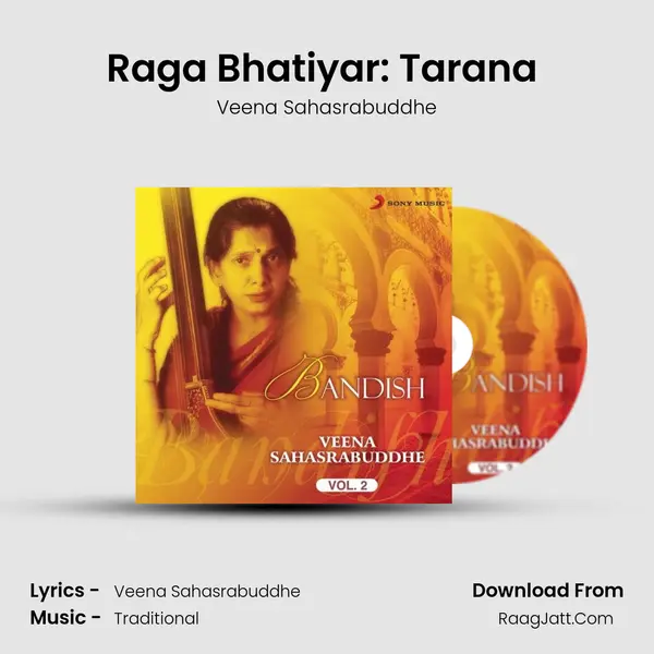 Raga Bhatiyar: Tarana (Drut Teental) MP3 Song by Veena Sahasrabuddhe Cover