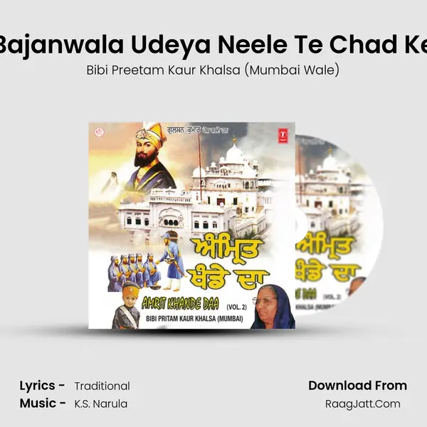 Bajanwala Udeya Neele Te Chad Ke MP3 Song by Bibi Preetam Kaur Khalsa (Mumbai Wale) Cover