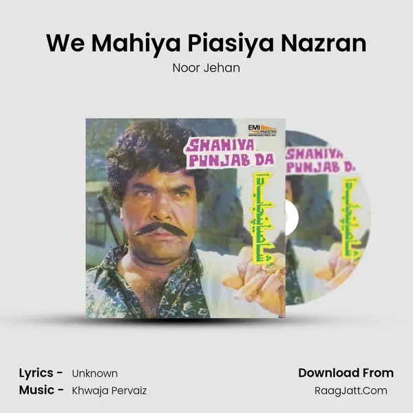 We Mahiya Piasiya Nazran MP3 Song by Noor Jehan Cover