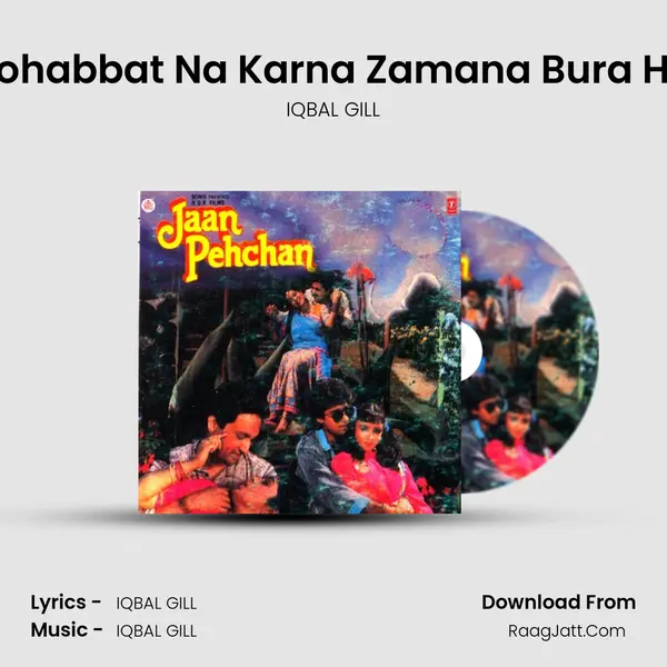 Mohabbat Na Karna Zamana Bura Hai MP3 Song by IQBAL GILL Cover