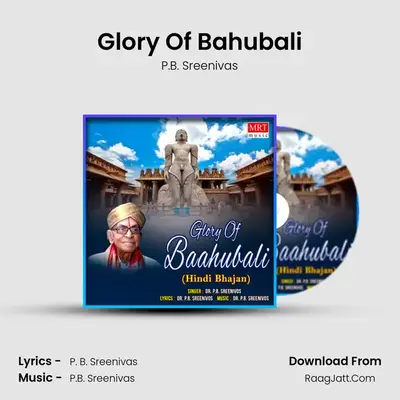 Glory Of Bahubali - P.B. Sreenivas