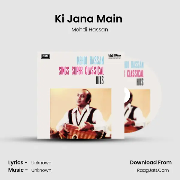 Ki Jana Main (Kafi) MP3 Song by Mehdi Hassan Cover